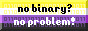 'No binary? No problem' button